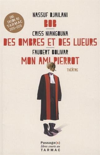 bob , des ombres et des lueurs , mon ami pierrot