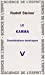 Le karma : considérations ésotériques. Vol. 5