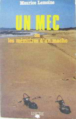 Un Mec ou les Mémoires d'un macho