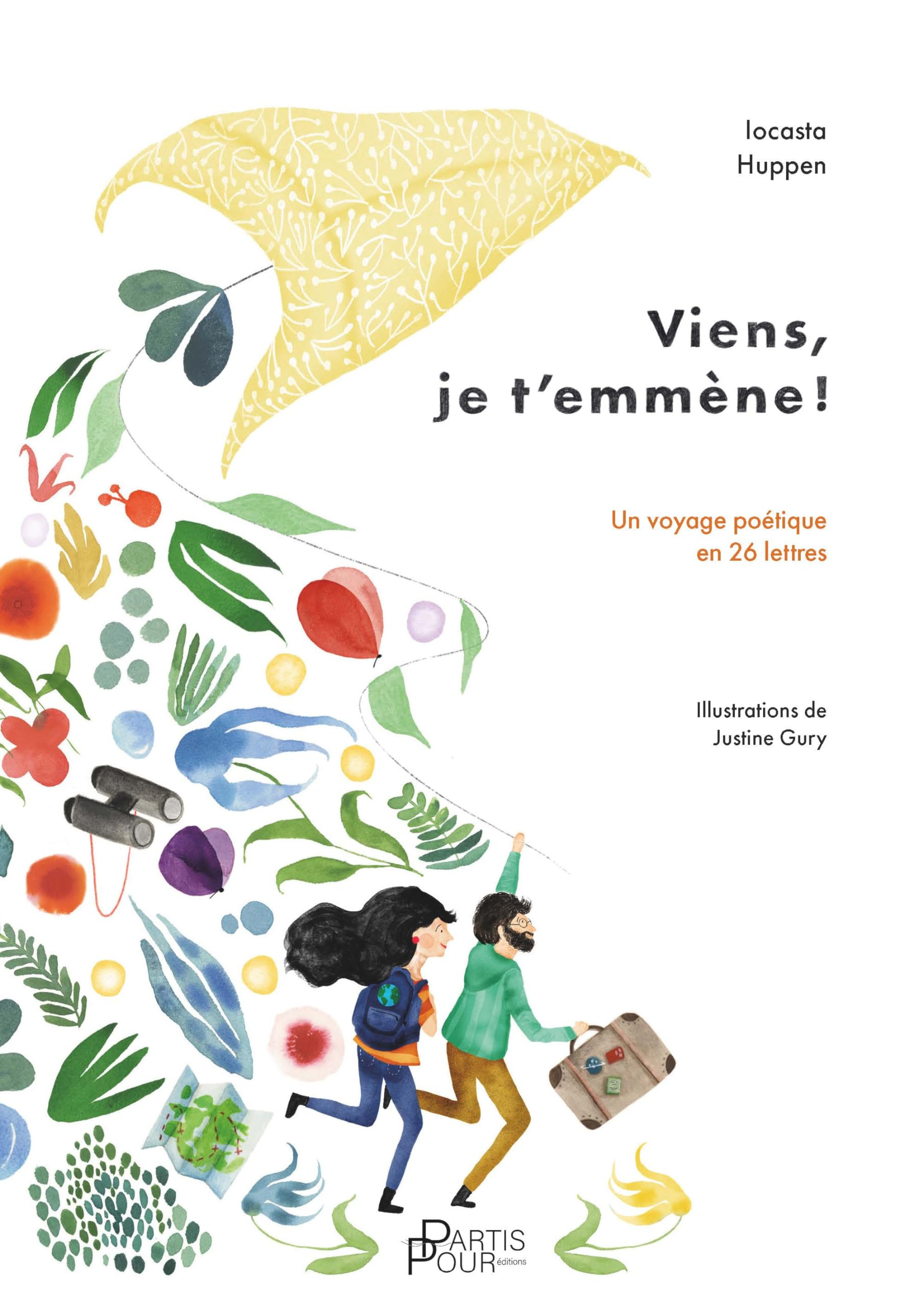 Viens, je t'emmène ! : un voyage poétique en 26 lettres