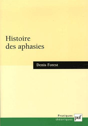 Histoire des aphasies : une anatomie de l'expression