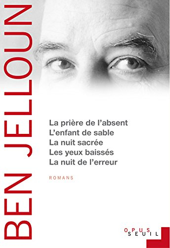 La prière de l'absent. L'enfant de sable. La nuit sacrée