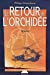 Le Retour de l'Orchidee