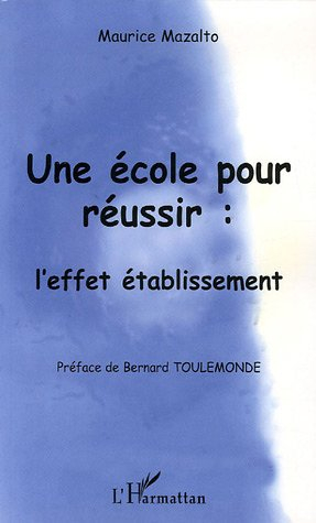 Une école pour réussir : l'effet établissement