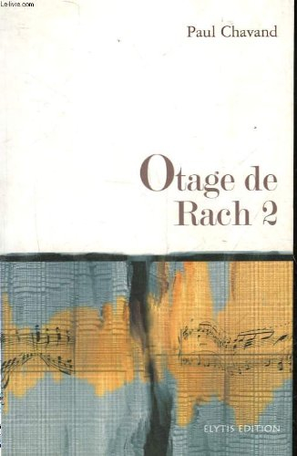 Otage de Rach 2 ou Tant de belles choses