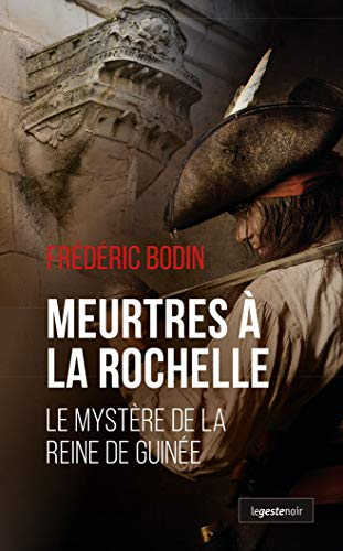 Meurtres à La Rochelle : le mystère de la reine de Guinée