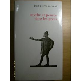 Mythe et pensée chez les Grecs : études de psychologie historique