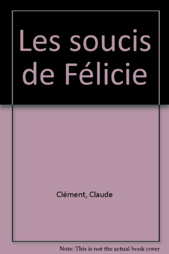 Les Soucis de Félicie