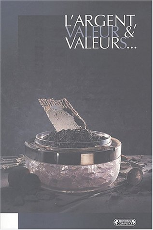 Revue de l'Université de Bruxelles. L'argent : valeur et valeurs