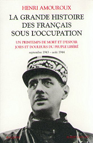 La grande histoire des Français sous l'Occupation. Vol. 4. Septembre 1943-août 1944