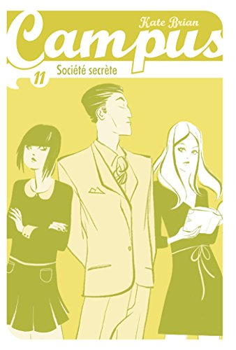 Campus. Vol. 11. Société secrète
