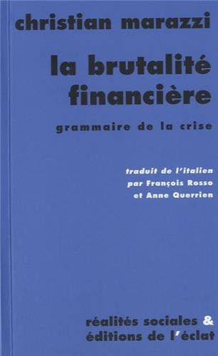 la brutalité financière : grammaire de la crise