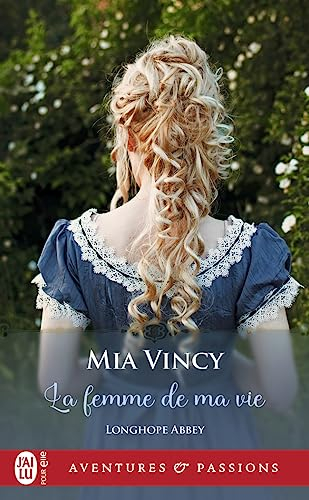 Longhope abbey. Vol. 4. La femme de ma vie