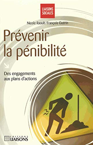 Prévenir la pénibilité : des engagements aux plans d'actions