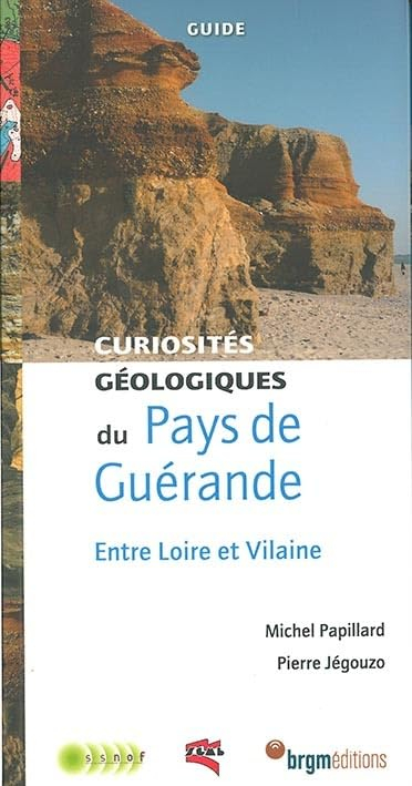 Curiosités géologiques du pays de Guérande : entre Loire et Vilaine