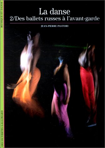 la danse, tome 2 : des ballets russes à l'avant-garde