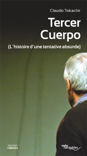 Tercer cuerpo : l'histoire d'une tentative absurde