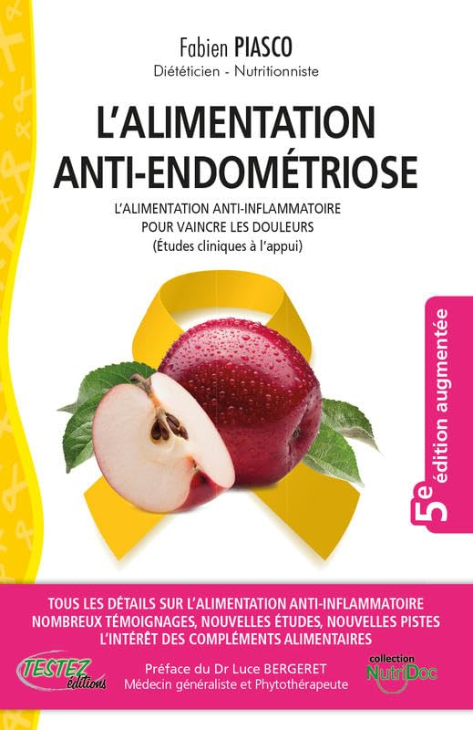 L'alimentation anti-endométriose : les bienfaits de l'alimentation anti-inflammatoire pour vaincre l