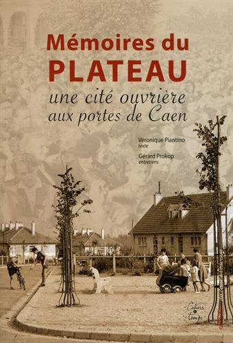Mémoires du Plateau : une cité ouvrière aux portes de Caen