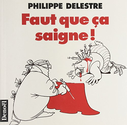 Faut que ça saigne
