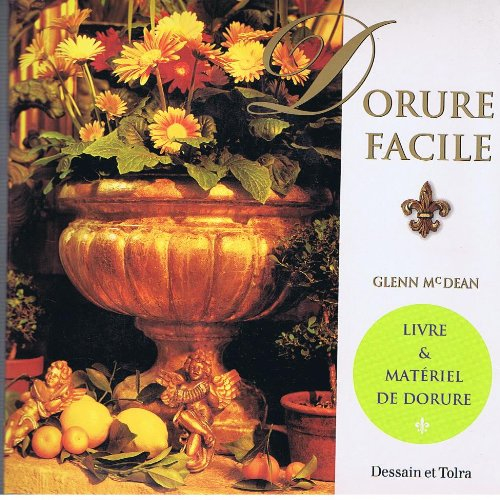 Dorure facile : le guide de l'apprenti doreur