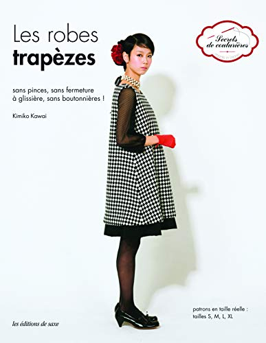 Les robes trapèzes : sans pinces, sans fermeture à glissière, sans boutonnières !