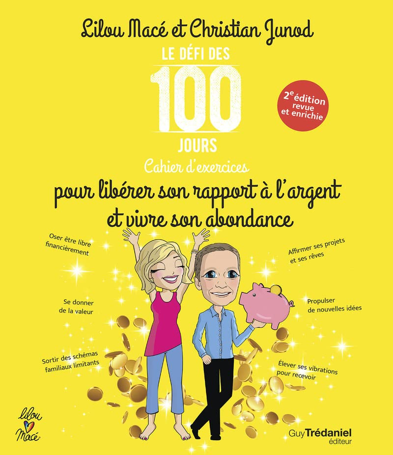 Le défi des 100 jours : cahier d'exercices pour libérer son rapport à l'argent et vivre son abondanc