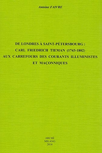De Londres à Saint-Pétersbourg : Carl Friedrich Tieman (1743-1802) aux carrefours des courants illum