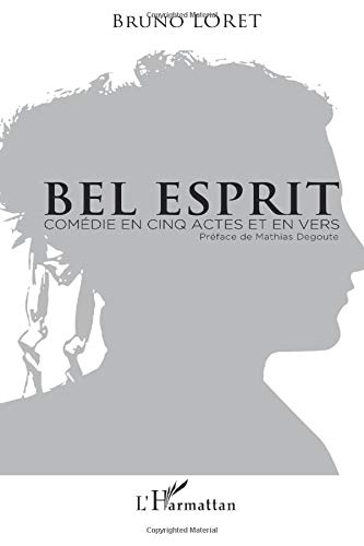 Bel esprit : comédie en cinq actes et en vers