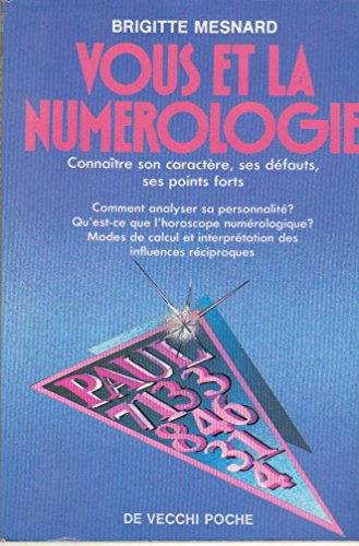 Vous et la numérologie : connaître son caractère, ses défauts, ses points forts