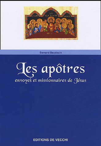 Les apôtres : envoyés et missionnaires de Jésus