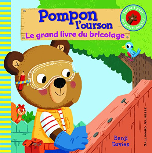 Pompon l'ourson. Le grand livre du bricolage