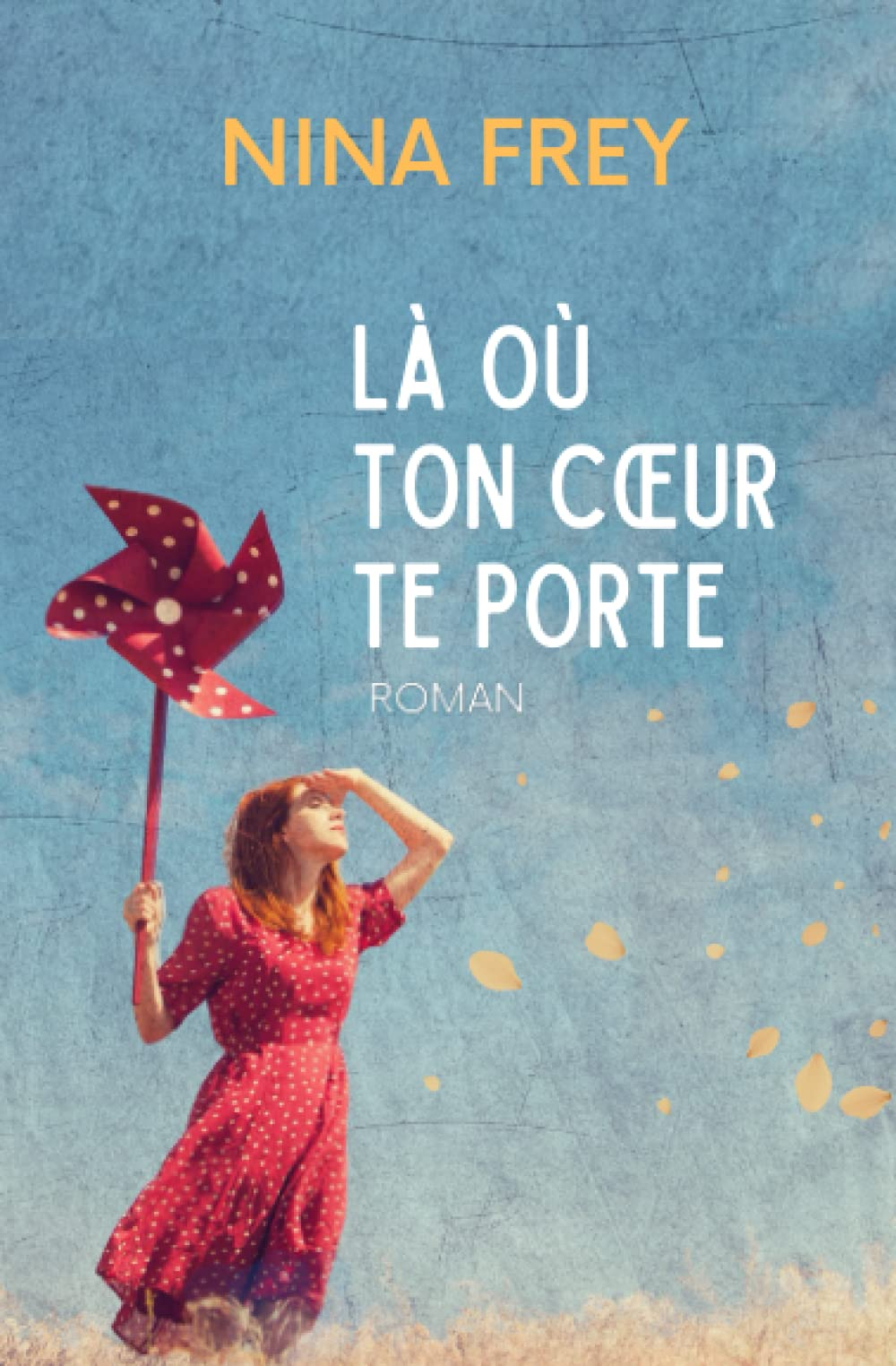 Là où ton cœur te porte