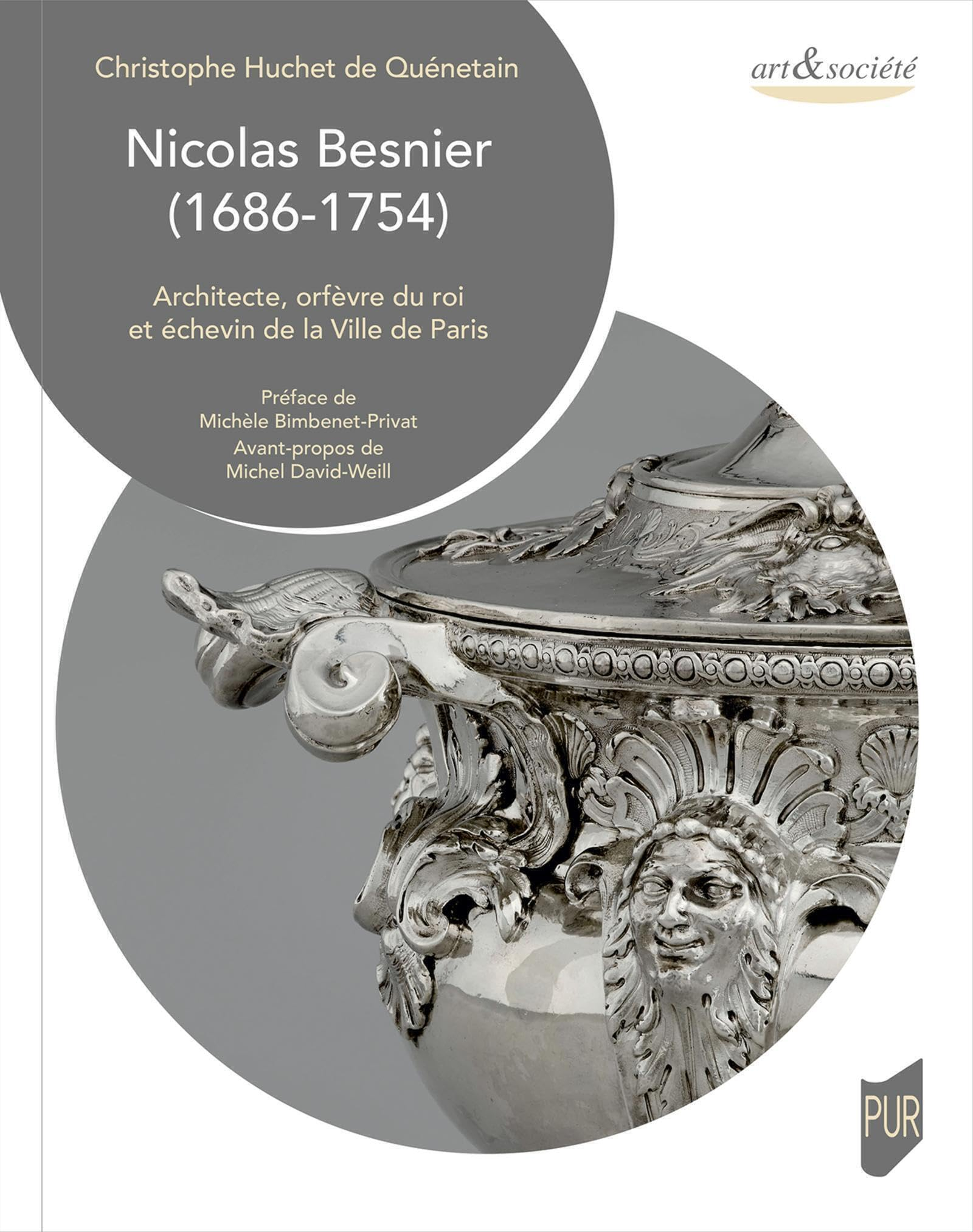 Nicolas Besnier (1686-1754) : architecte, orfèvre du roi et échevin de la ville de Paris