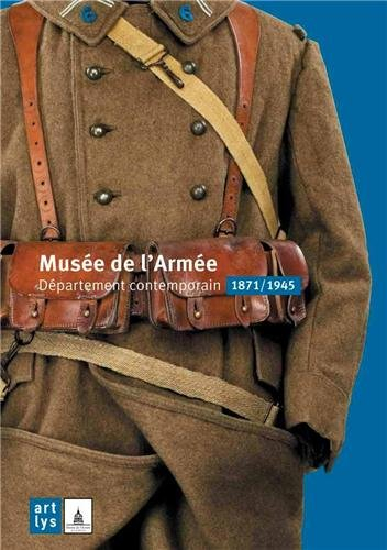Musée de l'Armée, Département contemporain, 1871-1945