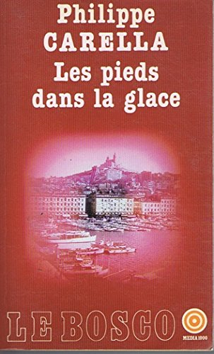 les pieds dans la glace (le bosco)
