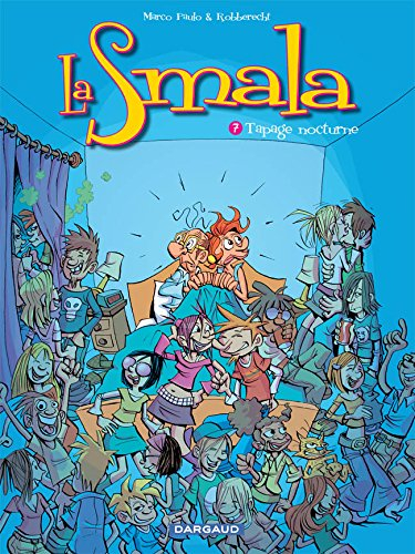 La smala. Vol. 7. Tapage nocturne