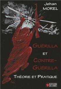 Guérilla et contre-guérilla : théorie et pratique