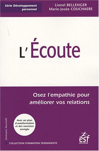 L'écoute : osez l'empathie pour améliorer vos relations