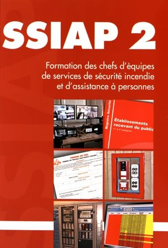 SSIAP 2 : formation des chefs d'équipes de services de sécurité incendie et d'assistance à personnes