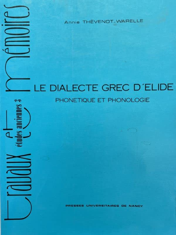 Le dialecte grec d'Elide : phonétique et phonologie