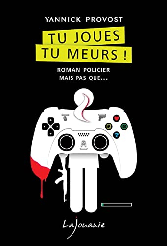 Tu joues, tu meurs !