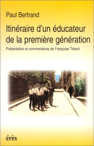 Itinéraire d'un éducateur de la première génération