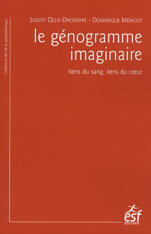 Le génogramme imaginaire : liens du sang, liens du coeur
