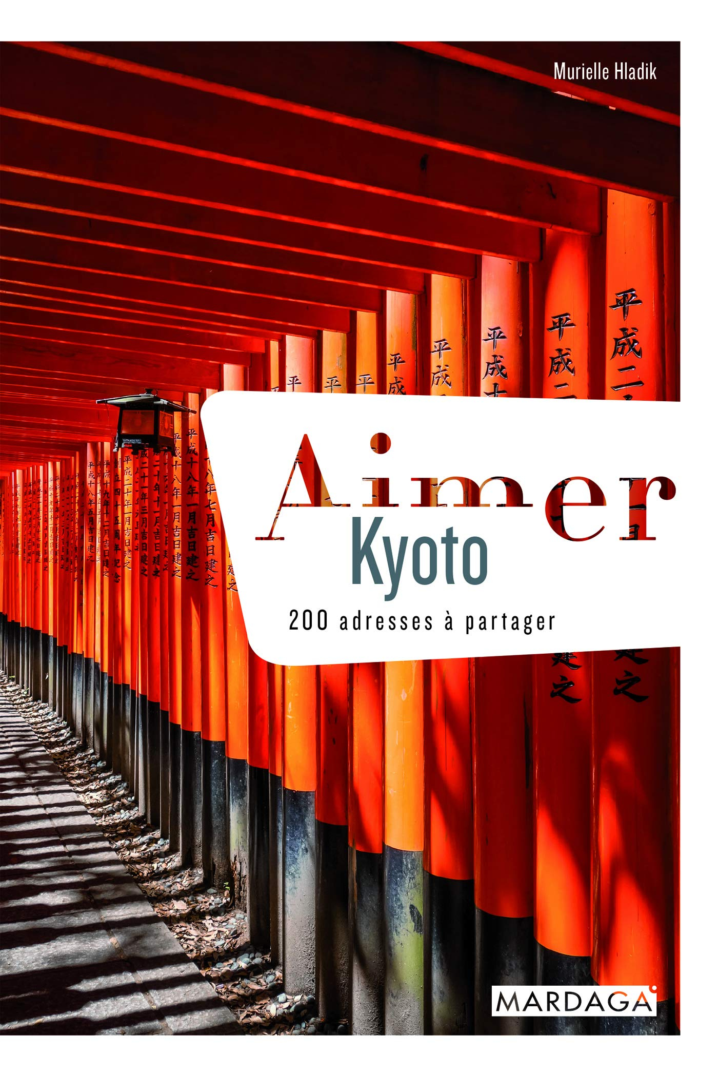 Aimer Kyoto : 200 adresses à partager