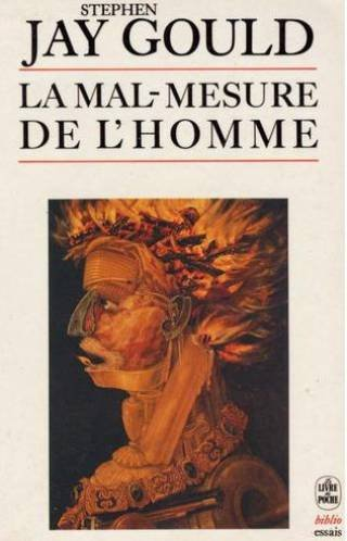La mal-mesure de l'homme : l'intelligence sous la toise des savants