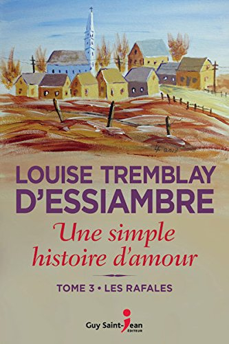 Une simple histoire d'amour. Vol. 3. Les rafales