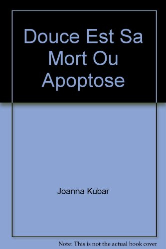 Douce est sa mort ou Apoptose