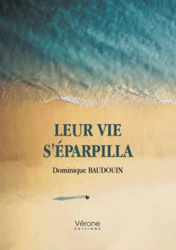Leur vie s'éparpilla