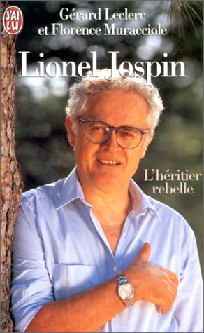 Lionel Jospin, l'héritier rebelle